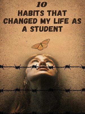 cover image of 10 Habits That Changed My Life as a Student